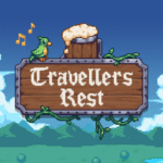 Travellers Rest: The Ultimate Cozy Tavern Game You’ll Fall in Love With
